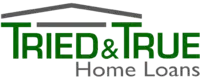 Tried & True Home Loans